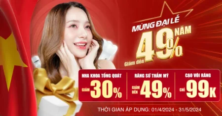 Chăm răng giá rẻ – Ưu đãi Đại lễ đến 49%